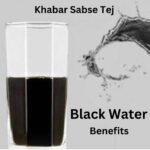 Black Water Benefits